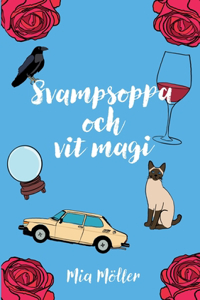 Svampsoppa och vit magi