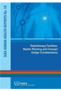 Radiotherapy Facilities: Master Planning and Concept Design Considerations