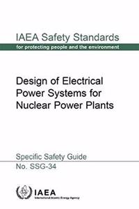 Design of Electrical Power Systems for Nuclear Power Plants