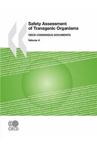 Safety Assessment of Transgenic Organisms, Volume 4