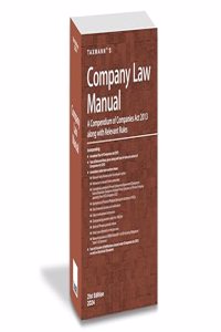 Taxmann's Company Law Manual â€“ Compendium of annotated, amended & updated text of Companies Act, presented with Rules, Circulars & Notifications in a unique/concise format | [2024 Edition]