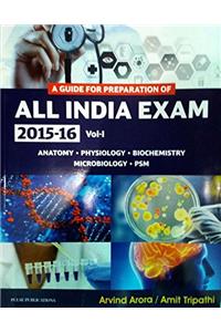 A GUIDE FOR PREPARATION OF ALL INDIA EXAM 2015-16 VOL 1