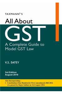 All About Gst ( A Complete Guide To Model Gst Law)