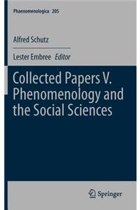 Collected Papers V. Phenomenology and the Social Sciences