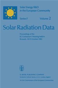 Solar Radiation Data: Proceedings of the EC Contractors' Meeting Held in Brussels, 18-19 October 1982