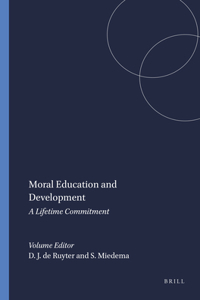 Moral Education and Development: A Lifetime Commitment