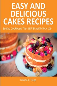 Easy and Delicious Cakes Recipes