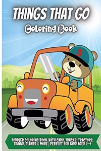 Things That Go Coloring Book