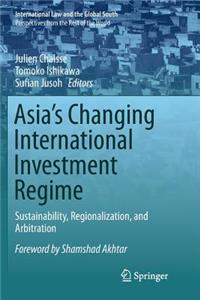 Asia's Changing International Investment Regime