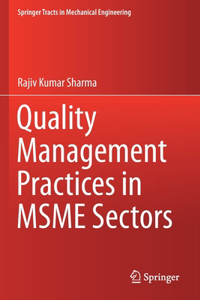 Quality Management Practices in Msme Sectors