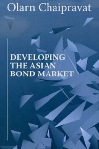 Developing the Asian Bond Market