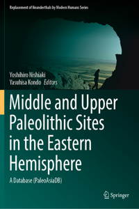 Middle and Upper Paleolithic Sites in the Eastern Hemisphere: A Database (Paleoasiadb)