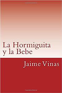 La Hormiguita y La Bebe