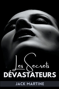 Les Secrets Dévastateurs