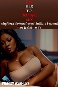 Get Her to Initiate Sex