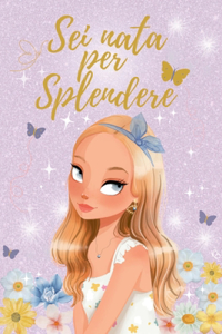 SEI Nata Per Splendere