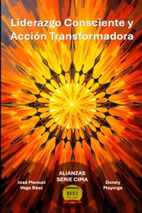 Liderazgo Consciente y Acción Transformadora