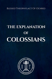 The Explanation of Colossians