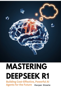 Mastering DeepSeek R1