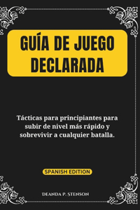 Guía de juego declarada