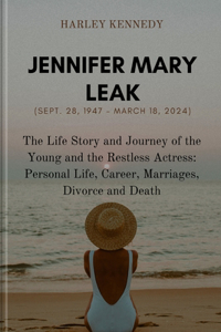 Jennifer Mary Leak (Sept. 28, 1947 - March 18, 2024)