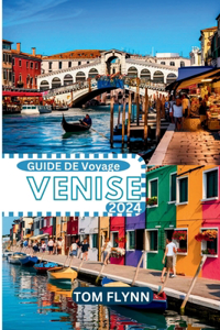 GUIDE DE Voyage VENISE 2024