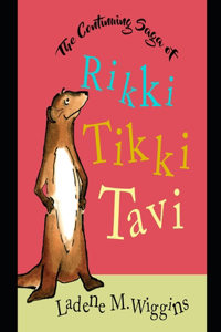 Rikki Tikki Tavi: The Continuing Saga of