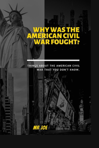 Why was the American civil war fought?