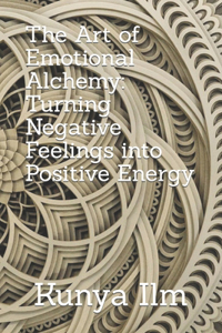 Art of Emotional Alchemy