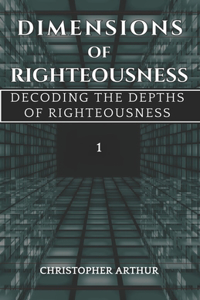 Dimensions Of Righteousness