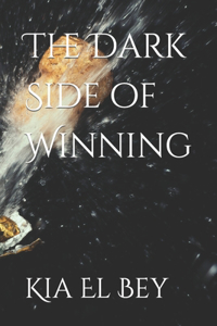 The Dark Side of Winning