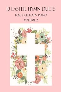 10 Easter Duets for 2 Cellos and Piano