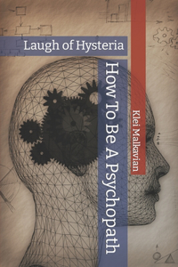 How To Be A Psychopath