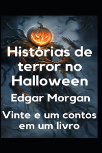 Histórias de terror no Halloween: Vinte e um contos em um livro