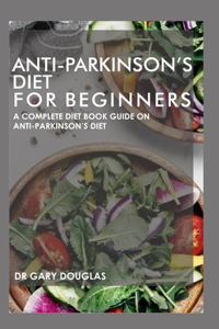 Anti-Parkinson's Diet for Beginners