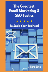 Greatest Email Marketing & SEO Tactics