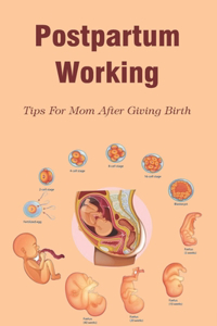 Postpartum Working