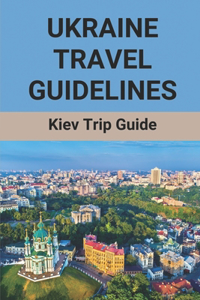 Ukraine Travel Guidelines