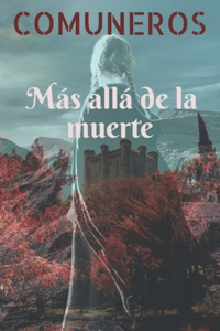 Comuneros: Más allá de la muerte