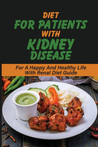 Diet For Patients With Kidney Disease