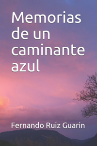 Memorias de un caminante azul