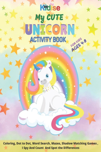 My Cute Unicorn Activity Book For Kids Ages 4-8