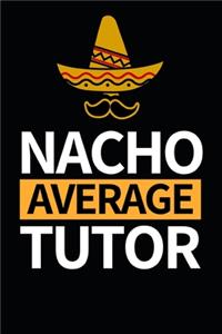 Nacho Average Tutor