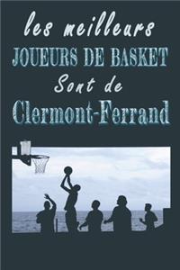 Les meilleurs joueurs de Basket sont de Clermont-Ferrand Carnet de notes