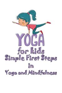Yoga for kids, Simple First Steps in Yoga and Mindfulness