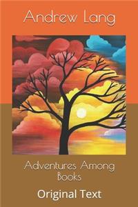 Adventures Among Books