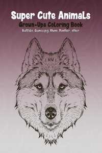 Super Cute Animals - Grown-Ups Coloring Book - Buffalo, Guinea pig, Rhino, Panther, other