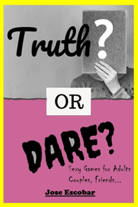 Truth or Dare?