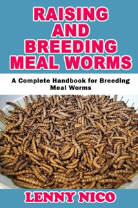 Raising and Breeding Mealworms
