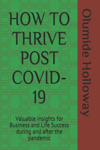 How to Thrive Post Covid-19